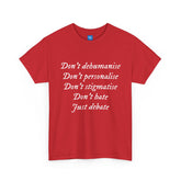 Debate Not Hate Unisex Tee, Discussion Tshirt, Conversation Shirt, Controversy Top, Argument Tee