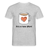 It's a Tea shirt - heather grey