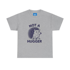Not a Hugger Funny T-Shirt, Sarcastic Tee, Introvert Shirt, Unisex Graphic Top, Humor Gift