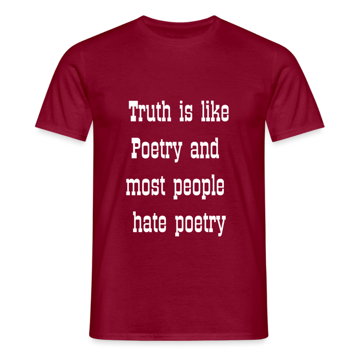 Truth is like poetry T-shirt - brick red