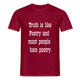 Truth is like poetry T-shirt - brick red