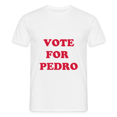 Vote for Pedro T-shirt - white