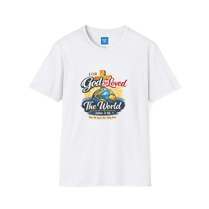 For God So Loved The World T-Shirt — Christian Faith Tee