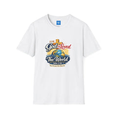 For God So Loved The World T-Shirt — Christian Faith Tee