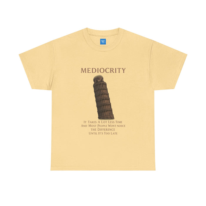 Funny Mediocrity Unisex Heavy Cotton Tee, Humorous T-Shirt, Comical Shirt, Joke Tee, Sarcasm Top