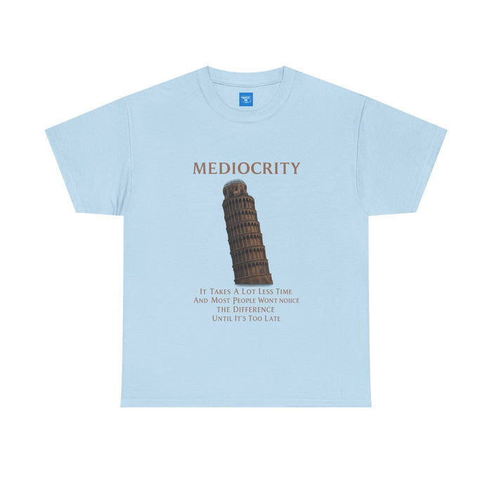 Funny Mediocrity Unisex Heavy Cotton Tee, Humorous T-Shirt, Comical Shirt, Joke Tee, Sarcasm Top