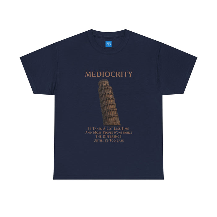 Funny Mediocrity Unisex Heavy Cotton Tee, Humorous T-Shirt, Comical Shirt, Joke Tee, Sarcasm Top