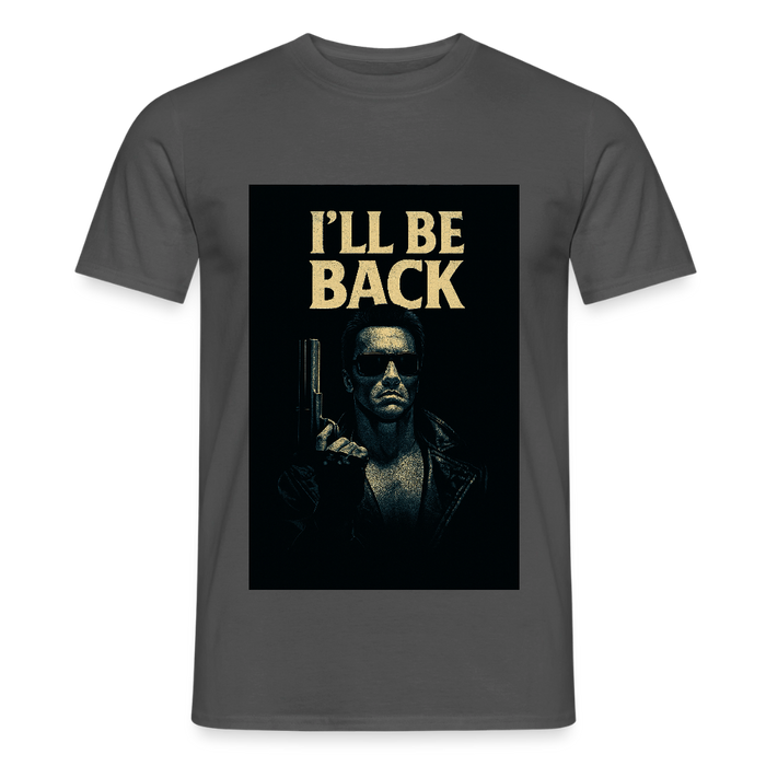 I'll be back T-Shirt - charcoal grey