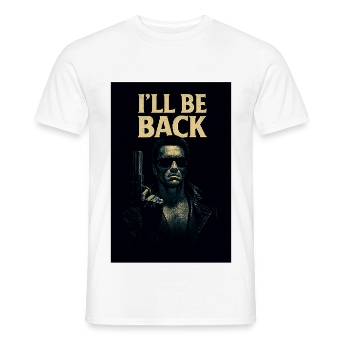 I'll be back T-Shirt - white