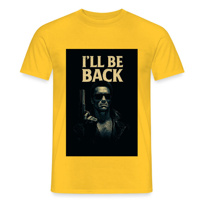 I'll be back T-Shirt - yellow