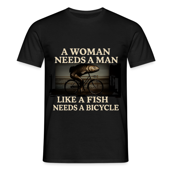 Like a fish needs a bicycle T-Shirt - black