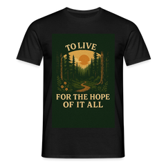 To live for the Hope of it all T-shirt - black